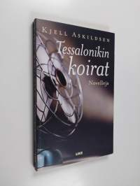 Tessalonikin koirat : novelleja (signeerattu)