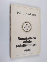 Sanataiteen suhde todellisuuteen : materialistisen sanataideteorian perusteet (signeerattu, tekijän omiste)