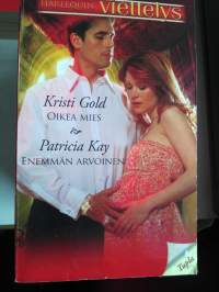 Harlequin viettelys tupla 2008, Kristi Gold- Oikea mies/Patricia Kay- Enemmän arvoinen