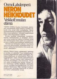 Neron heikkoudet - Veikko Ennalan elämä, 1978. V.E.  kuului harvinaisiin alastomiin perusihmisiin, joissa enkeli ja perkele näkyivät rinta rinnan yhtä voimakkaina.