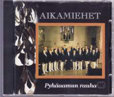 CD - Aikamiehet -Pyhäaamun rauha, 1997.