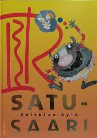 Raisulan kylä - Satusaari. (Lastenkirja, sadut)