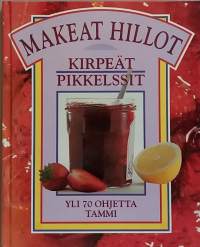 Makeat hillot kirpeät pikkelssit.  (Säilöntäohjekirja, kotitalous)