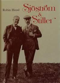 Sjöström &amp; Stiller. (Elämäkerta, elokuvatähdet, teatterinäyttelijät)