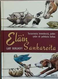 Eläinsankareita. Tositarinoita lemmikeistä, joiden sydän oli puhdasta kultaa. (Kotieläimen ja ihmisen suhde, lemmikkieläimet)