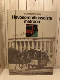Hevosomnibusseista metroon : vuosisata Helsingin joukkoliikennettä