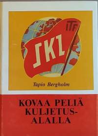 Kovaa peliä kuljetusalalla 1. (Järjestöhistoriikki)