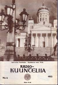 Radiokuuntelija 1952 N:o 6.  3.-10.2.1952. Sisältää Oy Yleisradio AB:n täydellisen viikko-ohjelman sekä ulkomaisten radioasemien lähetysluetteloita.