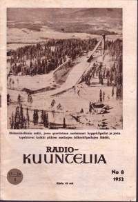 Radiokuuntelija 1952 N:o 8.  17.-24.2.1952. Sisältää Oy Yleisradio AB:n täydellisen viikko-ohjelman sekä ulkomaisten radioasemien lähetysluetteloita.
