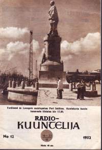 Radiokuuntelija 1952 N:o 12.  16.-23.3.1952. Sisältää Oy Yleisradio AB:n täydellisen viikko-ohjelman sekä ulkomaisten radioasemien lähetysluetteloita.