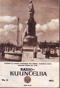 Radiokuuntelija 1952 N:o 12.  16.-23.3.1952. Sisältää Oy Yleisradio AB:n täydellisen viikko-ohjelman sekä ulkomaisten radioasemien lähetysluetteloita.