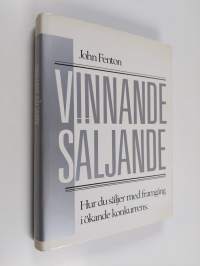 Vinnande säljande : hur du säljer med framgång i ökande konkurrens