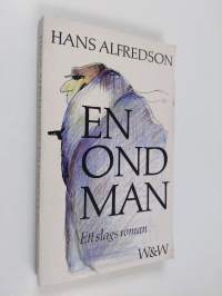 En ond man - ett slags roman