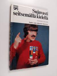 Sujuvasti seitsemällä kielellä - arkikielen lausesanakirja