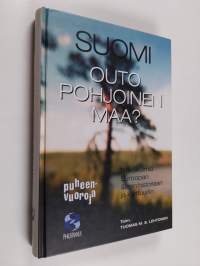 Suomi, outo, pohjoinen maa : näkökulmia Euroopan äären historiaan ja kulttuuriin