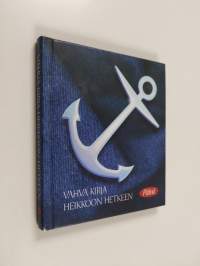 Vahva kirja heikkoon hetkeen