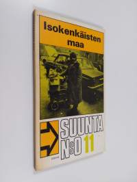 Isokenkäisten maa : Yhdyskuntasuunnittelun taustavoimat