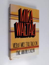 Vieras mies tuli taloon ; Fine van Brooklyn