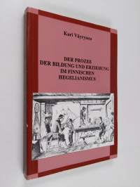 Der Prozess der Bildung und Erziehung im finnischen Hegelianismus