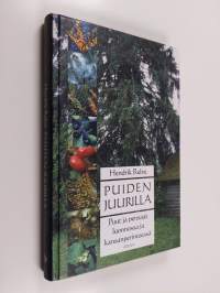 Puiden juurilla : puut ja pensaat luonnossa ja kansanperinteessä (signeerattu)