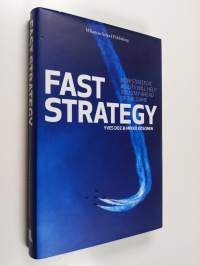 Fast Strategy : how strategic aglility will help you stay ahead of the game