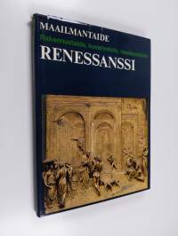 Renesanssi : Rakennustaide, kuvanveisto, maalaustaide