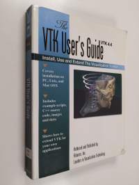 The VTK user&#039;s guide : updated for VTK version 4.4