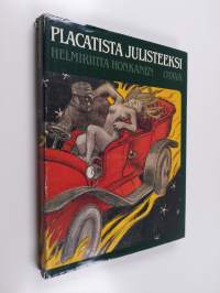 Placatista julisteeksi : suomalaisen julistetaiteen historiaa kirjapainotaidon alusta vuoteen 1960