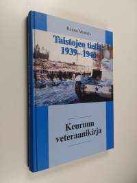 Taistojen tiellä 1939-1945 : Keuruun veteraanikirja