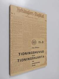 Tidningshuvud och tidningshjärta : två presshistoriska försök