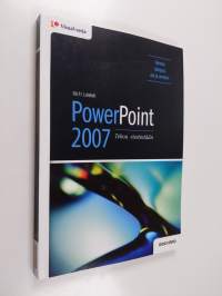 Powerpoint 2007 : tehoa viestintään