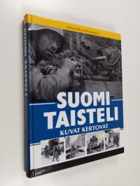 Suomi taisteli : kuvat kertovat