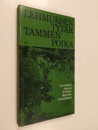 Lehmuksen tytär, tammen poika : latvialaisia dainoja Krisjanis Baronsin kokoelmasta