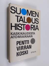 Suomen taloushistoria kaskikaudesta atomiaikaan