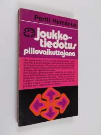 Joukkotiedotus piilovaikuttajana