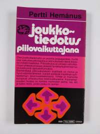Joukkotiedotus piilovaikuttajana