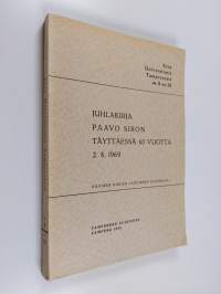 Juhlakirja Paavo Siron täyttäessä 60 vuotta 2.8.1969