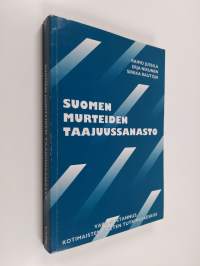 Suomen murteiden taajuussanasto = A frequency dictionary of Finnish dialects (signeerattu, tekijän omiste)