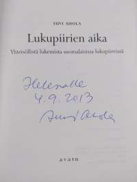 Lukupiirien aika : yhteisöllistä lukemista suomalaisissa lukupiireissä (signeerattu, tekijän omiste)