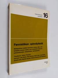 Fennistiikan opinnäytteitä Bibliografinen luettelo Suomessa vuosina 1886-1975 tehdyistä suomen kieltä ja sen sukukieliä koskevista painamattomista akateemisista o...
