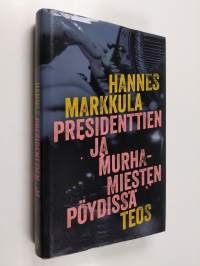 Presidenttien ja murhamiesten pöydissä