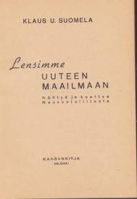 Lensimme uuteen maailmaan. Nähtyä ja koettua Neuvostoliitosta, 1945.