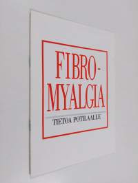 Fibromyalgia : tietoa potilaalle