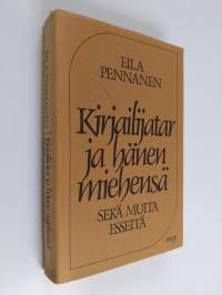 Kirjailijatar ja hänen miehensä : sekä muita esseitä