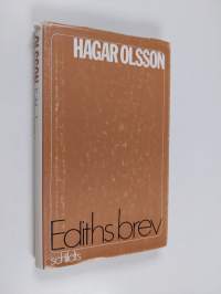 Ediths brev : brev från Edith Södergran till Hagar Olsson med kommentar av Hagar Olsson