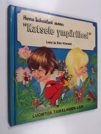 Herra Taikasilmä sanoo: &quot;Katsele ympärillesi&quot;