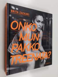 Onko mun pakko treenata