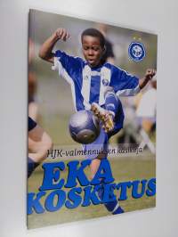 Eka kosketus : HJK-valmennuksen käsikirja