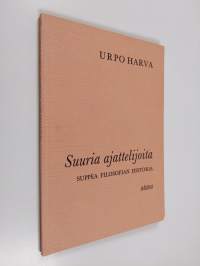 Suuria ajattelijoita : suppea filosofian historia