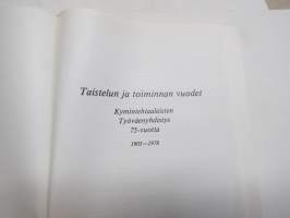 Taistelun ja toiminnan vuodet - Kymintehtaalaisten Työväenyhdistys 75-vuotias 1903-1978